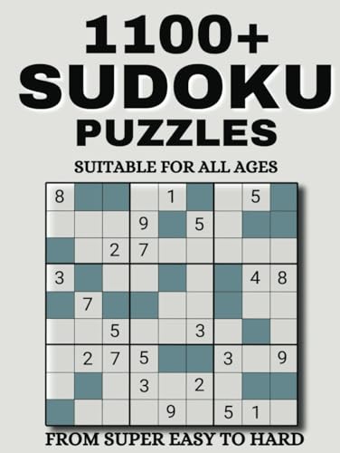 1100+ Sudoku Puzzles for All Ages: A Hard Cover Book With More Than 1100 Sudoku Puzzles from Very Easy to Hard for All Ages (Hardcover)