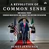 A Revolution of Common Sense: How Donald Trump Stormed Washington and Fought for Western Civilization A Revolution of Common Sense: How Donald Trump Stormed Washington and Fought for Western Civilization