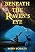 Beneath the Raven's Eye