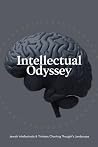 Intellectual Odyssey: Jewish Intellectuals & Thinkers Charting Thought's Landscape Intellectual Odyssey: Jewish Intellectuals & Thinkers Charting Thought's Landscape