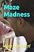Maze Madness
