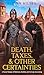 Death, Taxes, & Other Certa...