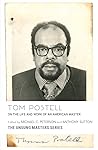 Tom Postell: On the Life and Work of an American Master Tom Postell: On the Life and Work of an American Master