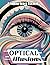Optical Illusions Coloring Book: 40 Mind-Bending Designs for Adults & Teens – Explore Mesmerizing Patterns, 3D Depth, and Geometric Wonders to Challenge Perception and Spark Creativity