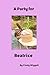 A Party for Beatrice by Cindy Wiggett