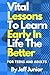 Vital Lessons to Learn Early in Life the Better: For Teens and Adults