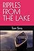 RIPPLES FROM THE LAKE by Tom Sims