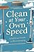 Clean at Your Own Speed: A Self-Care Guide to Housekeeping