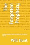 The Forgotten Prophecy: How an Ancient Faith Foretold the Coming of Christ The Forgotten Prophecy: How an Ancient Faith Foretold the Coming of Christ