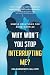 Why Won't You Stop Interrupting Me? by Lisa Rabinowitz