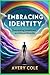 "Embracing Identity: Overco...