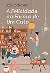 A Felicidade na Forma de um Gato (Portuguese Edition)
