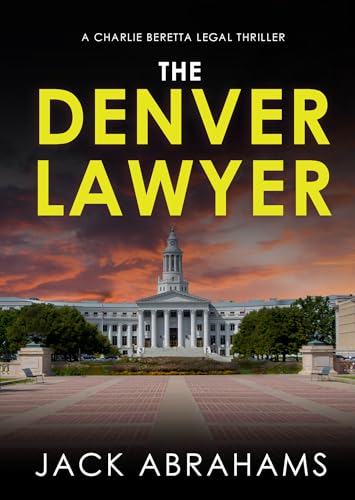 The Denver Lawyer (Kindle Edition)