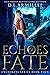 Echoes of Fate by D.L. Armillei