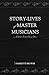 Story-Lives of Master Musicians by Harriette Brower
