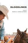Bloodlines by Bianca V Gonzalez Perez