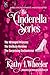 Ashes, Enchantment, and Ever After: The Cinderella Series