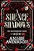 A Silence of Shadows by Annie Anderson A Silence of Shadows by Annie Anderson