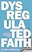 Dysregulated Faith: Bridgin...