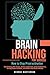 Brain Hacking for Success: ...