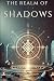 The Realm of Shadows by Chris Anthony