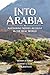 Into Arabia (Color) by Warren P. Aston