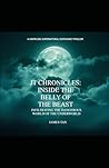 JT Chronicles: Inside the Belly of the Beast: Infiltrating the Dangerous World of the Underworld