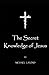 The Secret Knowledge of Jesus