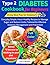 Type 2 Diabetes Cookbook fo...