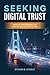 Seeking Digital Trust