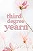 Third Degree Yearn: A Second Chance Historical Romance