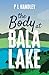 The Body At Bala Lake by P L Handley