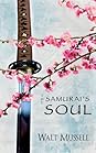 The Samurai's Soul by Walt Mussell