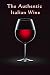 The Authentic Italian Wine:...