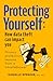 Protecting Yourself: How Data Theft can Impact You: Privacy protection lessons from a whistleblower.