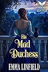 His Mad Duchess: ...
