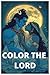 Color The Lord: COLOR YOUR ...