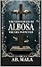 The Chronicles of Albosa: T...