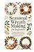 SEASONAL WREATH MAKING FOR ...