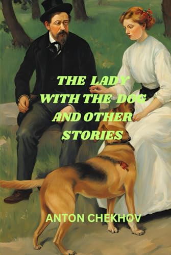 The Lady With The Dog and Other Stories