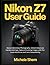 Nikon Z7 User Guide: Master...