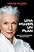 Una mujer, un plan by Maye Musk