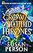 Crown of Shattered Thrones ...