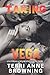 Taking Vega by Terri Anne Browning