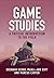 Game Studies: A Critical In...