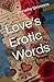 Love’s Erotic Words