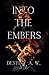 Into The Embers: The Mother Series