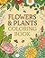 Flowers & Plants Coloring B...