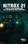 Nitrox 21: Part 4: Race Against Time and the Secret of the Laboratory Nitrox 21: Part 4: Race Against Time and the Secret of the Laboratory