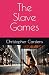 The Slave Games